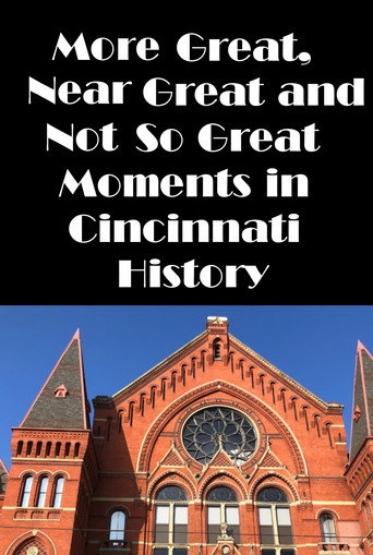 Movie poster for Cincinnati: More Great, Near Great, and Not So Great Moments in Cincinnati History (1989)