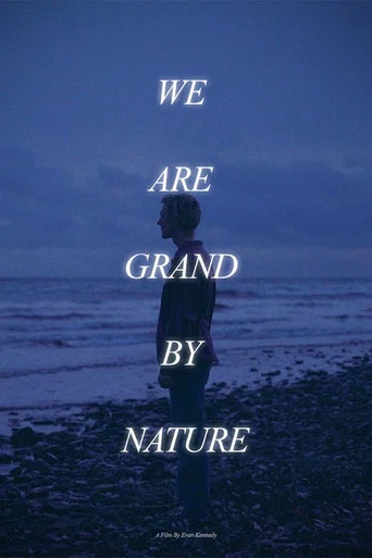 Movie poster for We Are Grand By Nature (2025)