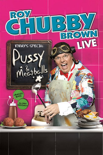 Movie poster for Roy Chubby Brown: Pussy & Meatballs (2010)