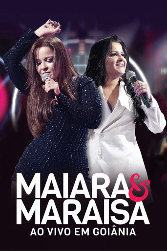 Movie poster for Maiara e Maraisa – Ao Vivo em Goiânia (2015)