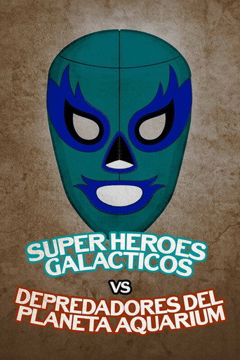 Movie poster for Galactic Super Heroes vs. Predators From Planet Aquarium (2008)