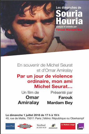 Movie poster for On a Day of Ordinary Violence, My Friend Michel Seurat... (1996)