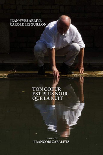 Movie poster for Ton coeur est plus noir que la nuit (2014)