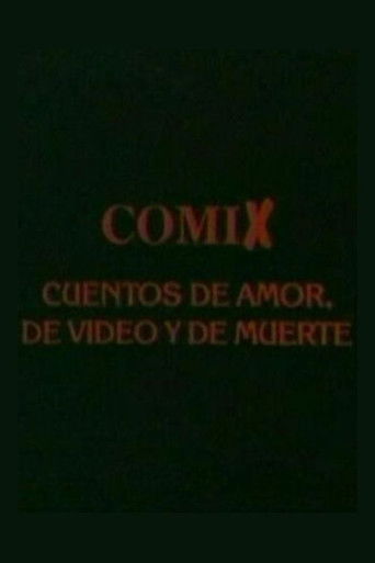 Comix, cuentos de amor, de video y de muerte poster