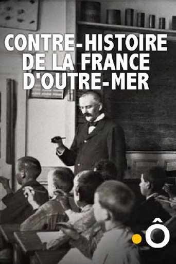 Movie poster for Contre-histoire de la France d'outre-mer (2013)