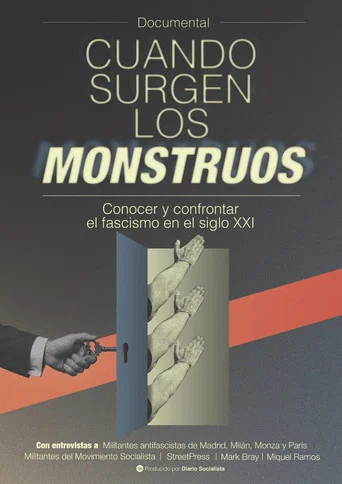 Movie poster for Cuando surgen los monstruos. Conocer y confrontar el fascismo en el siglo XXI (2026)
