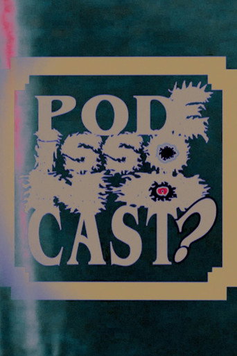 Series poster for Pode Isso No Cast? (2022)