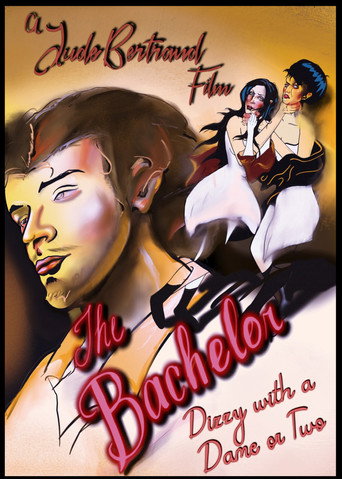 Movie poster for The Bachelor: Dizzy With A Dame or Two