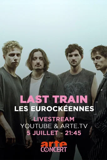 Movie poster for Last Train @ Les Eurockéennes de Belfort 2025 (2025)