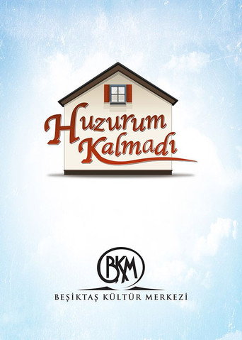 Huzurum Kalmadı poster