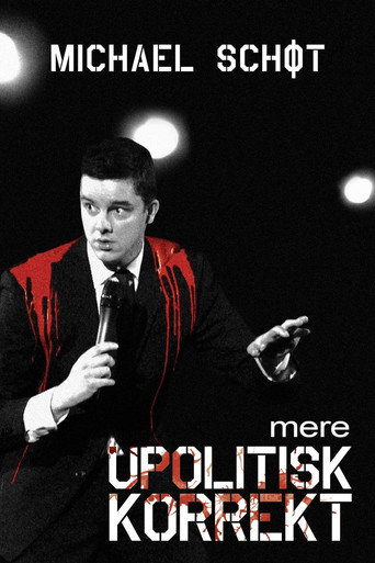 Movie poster for Michael Schøt: Mere Upolitisk Korrekt (2010)