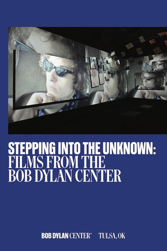 Stepping Into the Unknown: Films from the Bob Dylan Center poster
