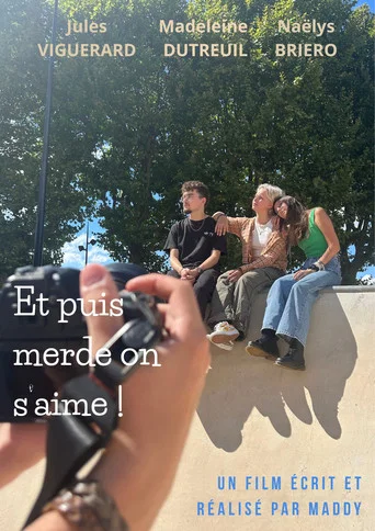 Movie poster for Et puis merde on s'aime ! (2025)