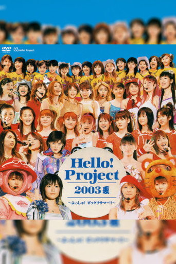 Movie poster for Hello! Project 2003 Summer ~Yossha! Bikkuri Summer!!~ (2003)