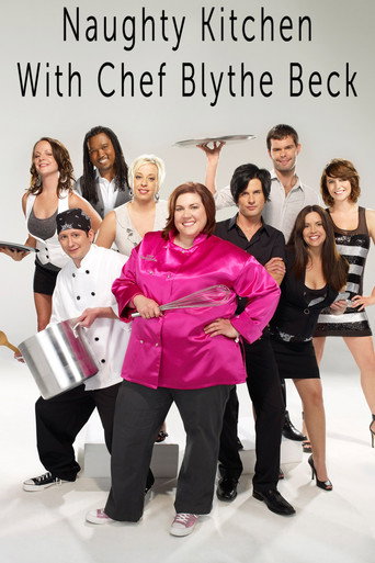 Series poster for The Naughty Kitchen with Chef Blythe Beck (2009)
