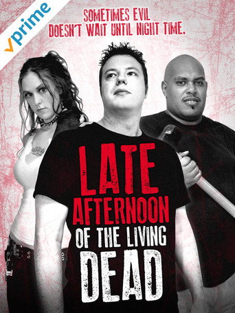 Movie poster for Late Afternoon of the Living Dead (2007)