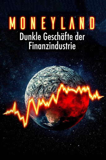 Movie poster for Moneyland - Die dunklen Geschäfte der Finanzindustrie (2025)