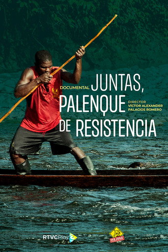 Movie poster for Juntas, palenque de resistencia
