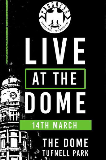 Movie poster for PROGRESS Live At The Dome: 14th March (2018)