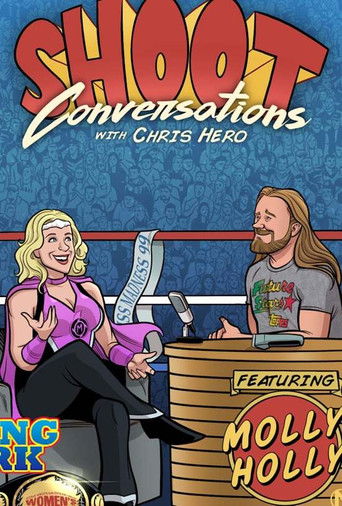 Shoot Conversations w/ Chris Hero: Molly Holly poster