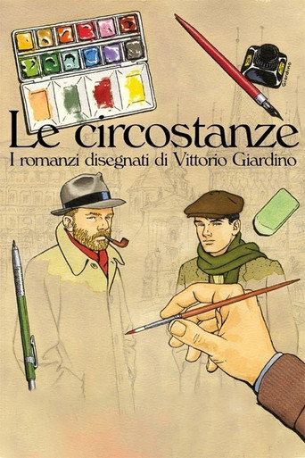 Movie poster for Le circostanze - I romanzi disegnati di Vittorio Giardino (2018)