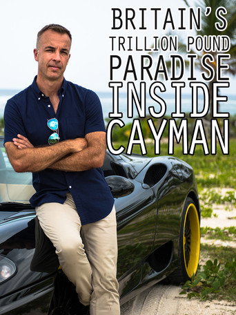 Movie poster for Britain's Trillion Pound Paradise: Inside Cayman (2016)