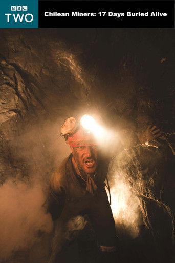 Chilean Miners: 17 Days Buried Alive poster