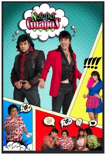 Series poster for Nosotros los Guapos (2016)