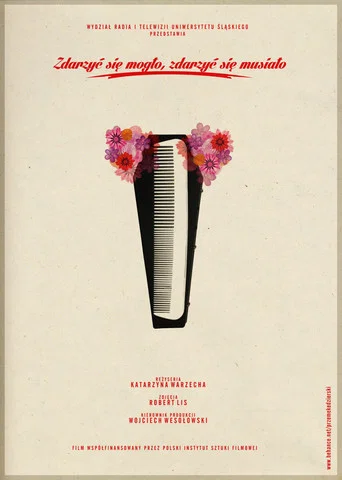 Zdarzyć się mogło, zdarzyć się musiało poster