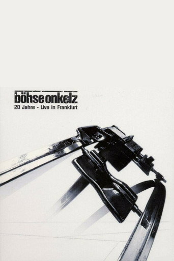 Movie poster for Böhse Onkelz - 20 Jahre - Live In Frankfurt (2001)