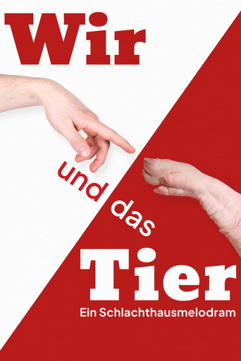 Movie poster for Wir und das Tier: Ein Schlachthausmelodram (2023)