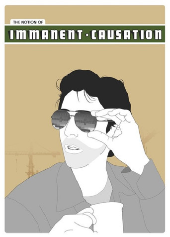 Movie poster for The Notion of Immanent Causation (2009)