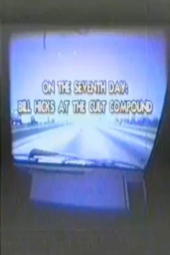 Movie poster for On The Seventh Day - Bill Hicks At The Cult Compound (1994)