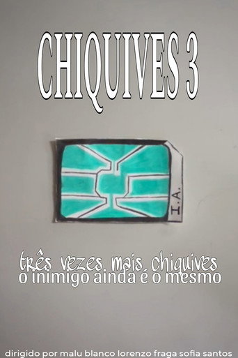 Movie poster for Chiquives 3: Três vezes mais Chiquives, O inimigo ainda é o mesmo (2025)