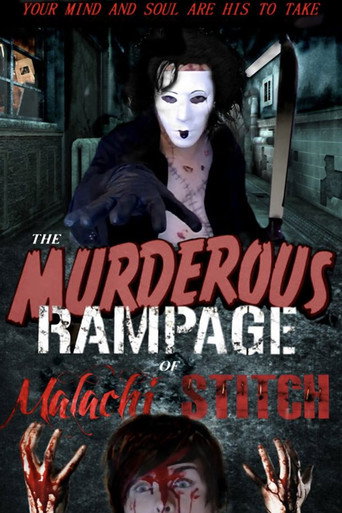 Movie poster for The Murderous Rampage Of Malachi Stitch (2011)