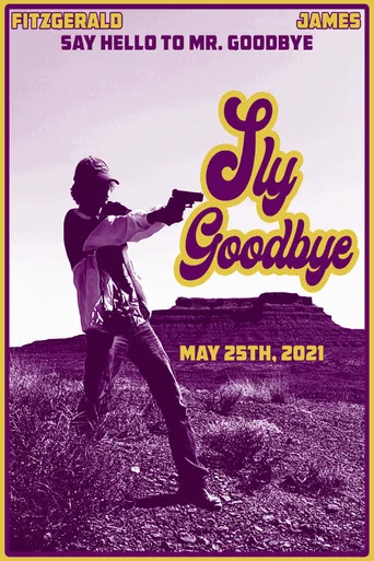 Movie poster for Sly Goodbye (2021)