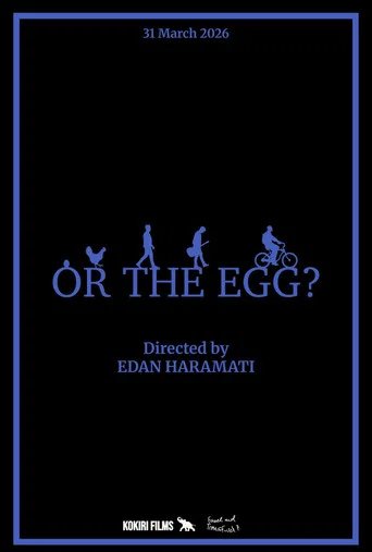 Movie poster for Or The Egg?