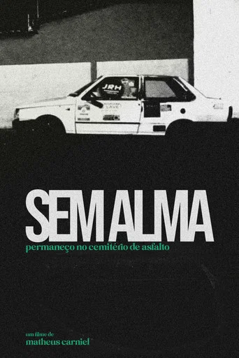 Movie poster for Sem alma permaneço no cemitério de asfalto