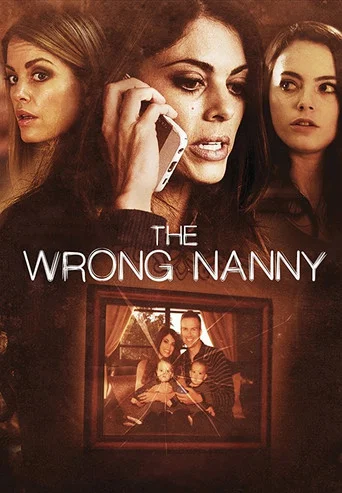 Movie poster for The Wrong Nanny (2017)