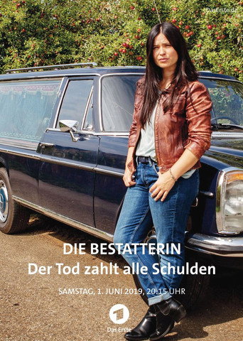 Die Bestatterin – Der Tod zahlt alle Schulden poster