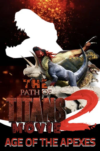 Movie poster for The Path of Titans Movie 2 - AGE OF THE APEXES (2025)