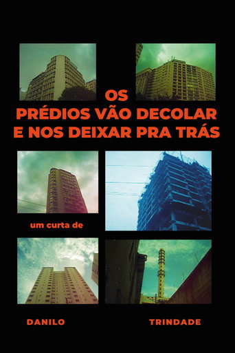Movie poster for The buildings will take off and leave us behind (2022)