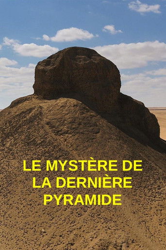 Egypte : le mystère de la dernière pyramide poster
