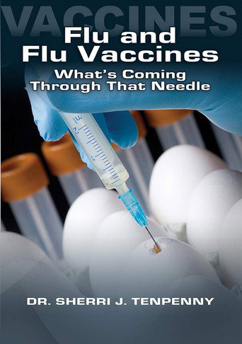 Movie poster for The Flu and Flu Vaccines: What's Coming Through That Needle? (2010)