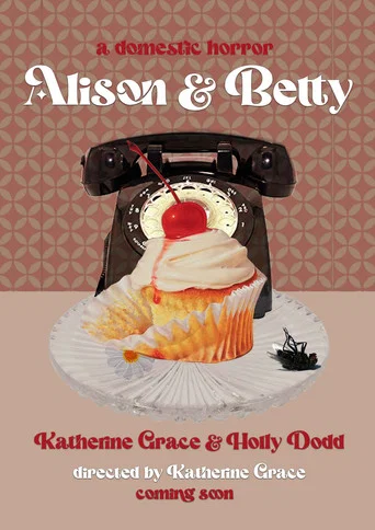 Movie poster for Alison & Betty