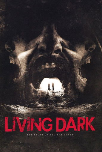 Living Dark: The Story of Ted the Caver poster
