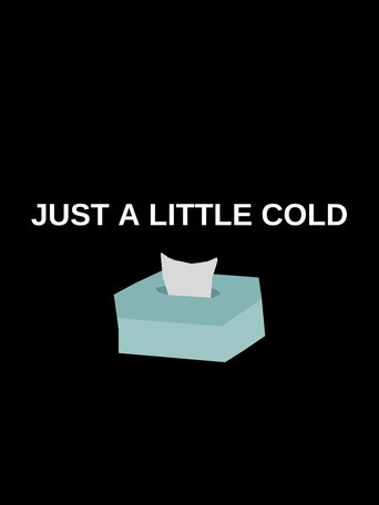 Movie poster for Just a Little Cold (2022)