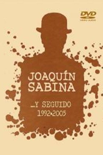 Movie poster for Joaquín Sabina- ...Y Seguido (1992-2005) (2006)