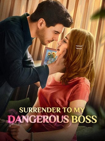 Series poster for Surrender to My Dangerous Boss