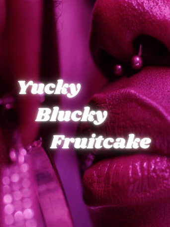 Movie poster for Yucky Blucky Fruitcake (2020)